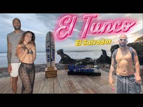 Everything you need to know about El Tunco - El Salvador - Day and Night Life #eltunco