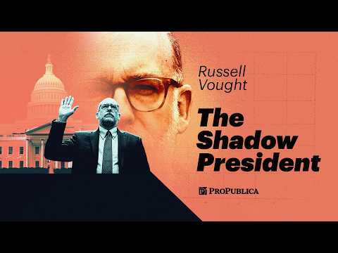 Russell Vought: The Shadow President