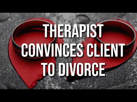 Therapist Convinces Client To Divorce