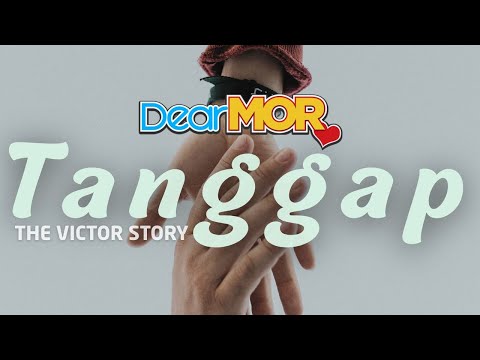 Dear MOR: "Tanggap" | The Victor Story