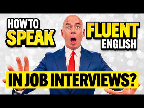 HOW to SPEAK FLUENTLY in INTERVIEWS! (How to ACE a JOB INTERVIEW!) Job Interview Tips!