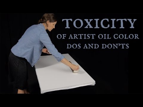 Toxicity of Artist Oil Color - Dos and Don'ts