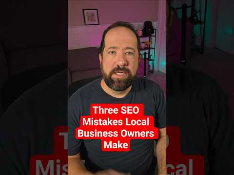 Top 3 Mistakes Local Businesses Make