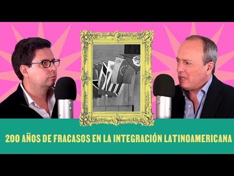 200 años de fracasos en la integración latinoamericana - Déjà Vu