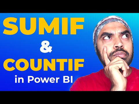 How to Use Excel's Like SUMIF and COUNTIF in Power BI