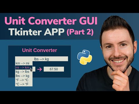 Python Unit Converter GUI Application With Tkinter Part 2 | Commands And Entry Validation