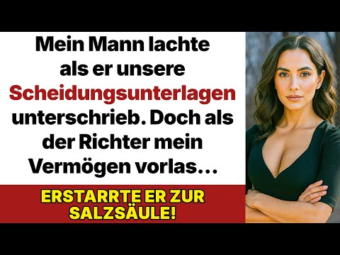 Mein Mann lachte bei der Scheidung, doch als der Richter mein Vermögen vorlas...