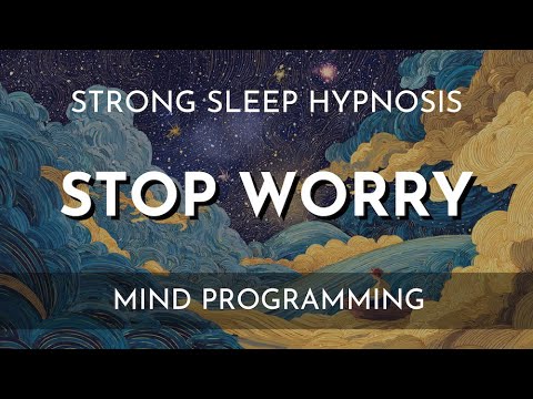 Sleep Hypnosis to Stop Worry