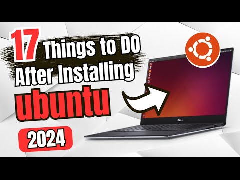 17 Things You MUST DO IMMEDIATELY After Installing UBUNTU in 2024