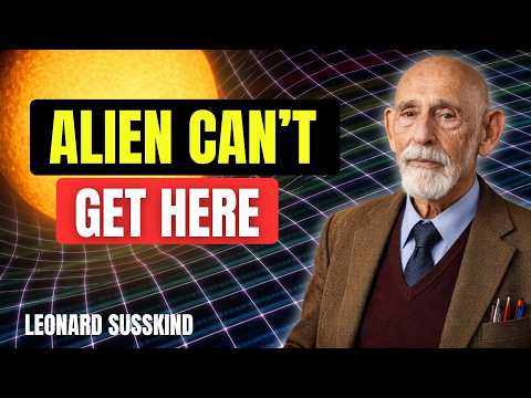 The Physics That Makes Interstellar Travel IMPOSSIBLE | Leonard Susskind Explains