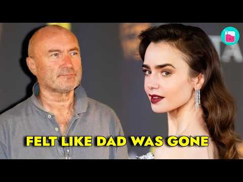 Lily Collins Felt Like Her Dad Phil Collins Was Gone | Rumour Juice