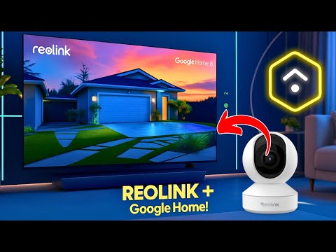 How to Connect Reolink Camera to Google Home - STEP-by-STEP