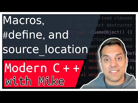 C++ Macros, defines, __LINE__, and std::source_location (C++ 20) | Modern Cpp Series Ep. 107