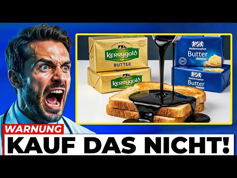 10 Butter-Marken in Deutschland, die Sie NIEMALS kaufen dürfen (Und 5 sichere Alternativen)