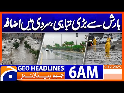 Rain causes major damage, cold weather increases| Headlines Geo News 6 AM (9 Dec 2025)