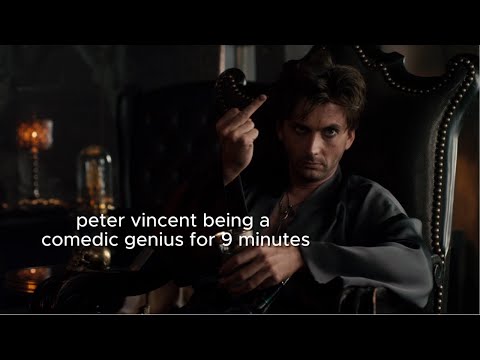 peter vincent being a comedic genius for 9 minutes