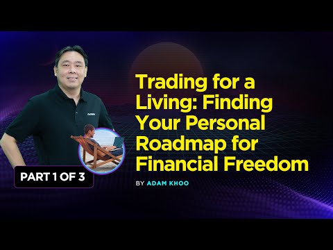 Trading for a Living (financial freedom) Part 1 of 3