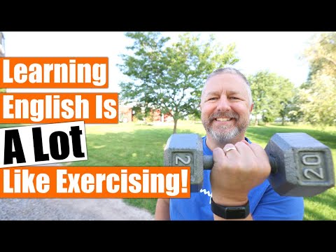 Learning English is a Lot Like Exercising!