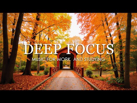 Deep Focus Music for Studying - 3 Hours of Ambient Study Music to Concentrate & Improve Memory #19