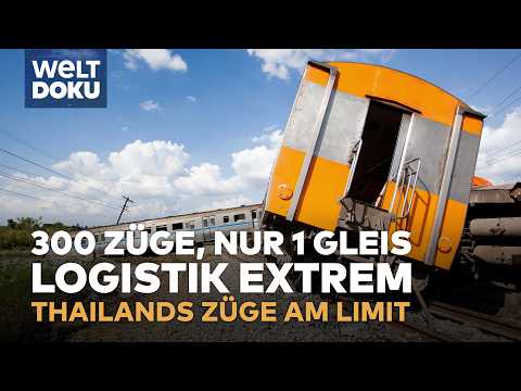 Logistik extrem: 300 Züge, nur 1 Gleis - Thailands Bahn unter Druck | WELT Doku