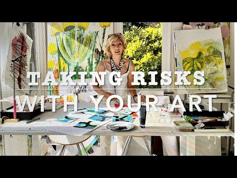 TAKING RISKS WITH YOUR ART