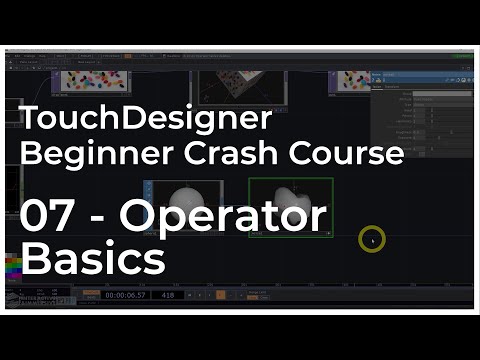 07 - Operator Basics - TouchDesigner Tutorial: Beginner Crash Course