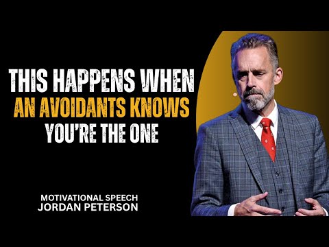 What Happens Inside an Avoidant When They Know You’re the One | Jordan Peterson