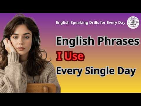 Speak Naturally with These Everyday English Phrases | Daily Advanced English Fluency Masterclass
