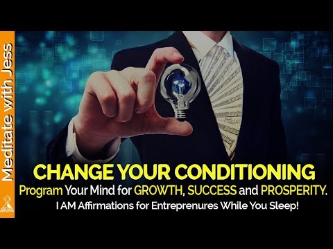Program Your Mind for Growth, Success & Prosperity. Affirmations for Entrepreneurs while you sleep!