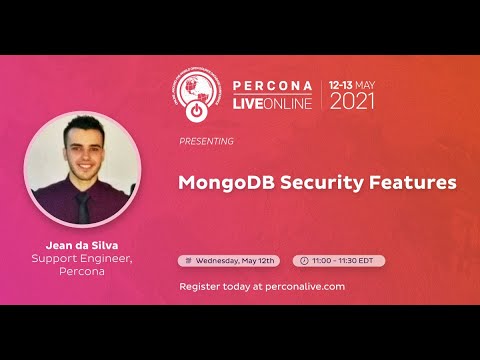 Jean da Silva - Percona - MongoDB Security Features - Percona Live ONLINE 2021