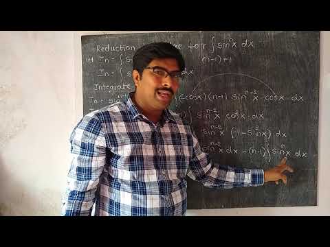 Reduction formulae for integration of sin^nx dx