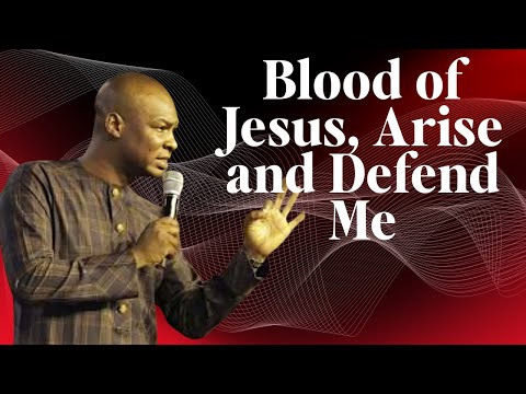 Blood of Jesus, Arise and Defend Me | Apostle Joshua Selman | Powerful Prayer & Declaration