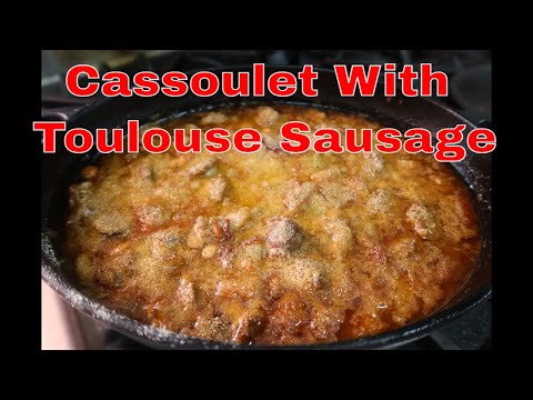 Popular Sausage Dishes, Cassoulet. With Toulouse Sausage.