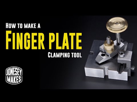 Making a Finger plate clamping tool from Hemingway Kits
