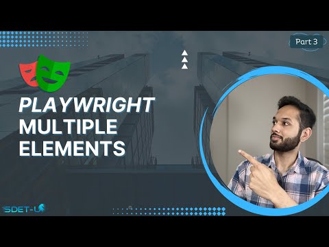 Playwright Tutorial - Handling Multiple Elements | Part 3