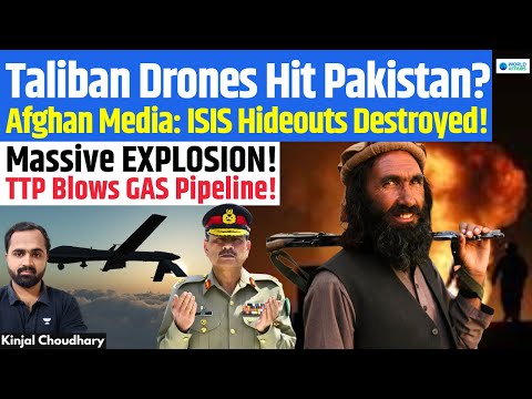 Pakistan In Panic- Taliban Drones Hit Pakistan! TTP Blows Pipeline! Azm-e-Istihkam Backfires! Kinjal