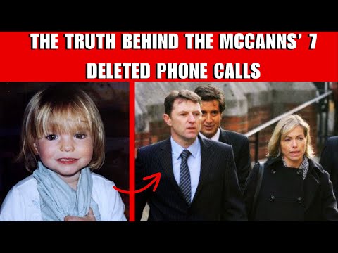 Madeleine McCann Case: The Missing Calls, The unusual activity on Kate and Gerry's mobile phones.