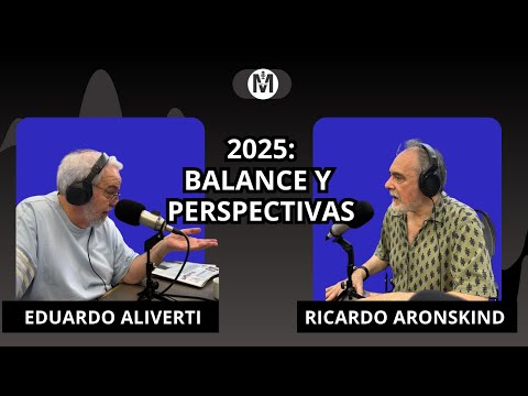 Ricardo Aronskind, a modo de balance y perspectivas.