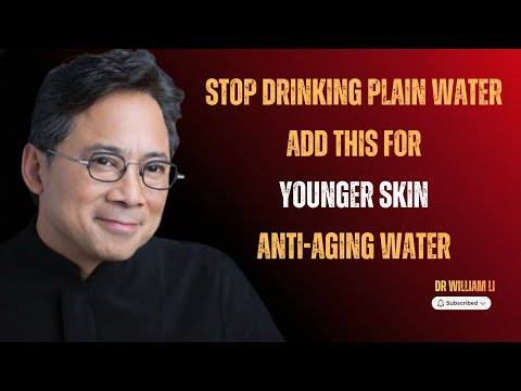 The Truth About Plain Water — Add This for Younger Skin & Fewer Wrinkles | Dr. William Li