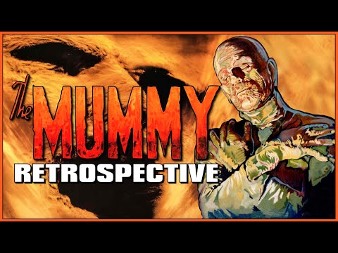 THE MUMMY Retrospective - Universal's Messiest Monster Franchise
