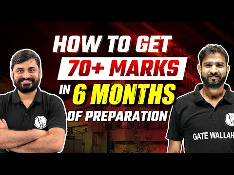 GATE 2024 Strategy: How to Score 70+ Marks in 6 Months