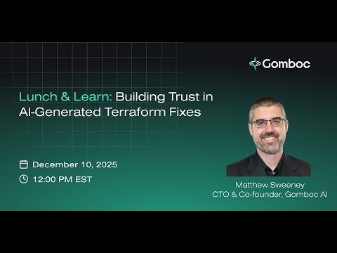 Lunch and Learn Workshop - Building Trust in AI-Generated Terraform Fixes