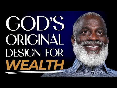 God's Original Design For Wealth