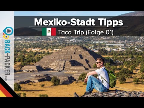 Mexikos Hauptstadt Mexiko-Stadt: Tipps & Sehenswürdigkeiten (Taco Trip, Folge 01)