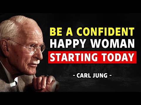 The Secret of Happy, Confident Women - Carl Jung