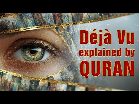 Quran Reveals Deep Insights on Déjà Vu and Parallel Worlds
