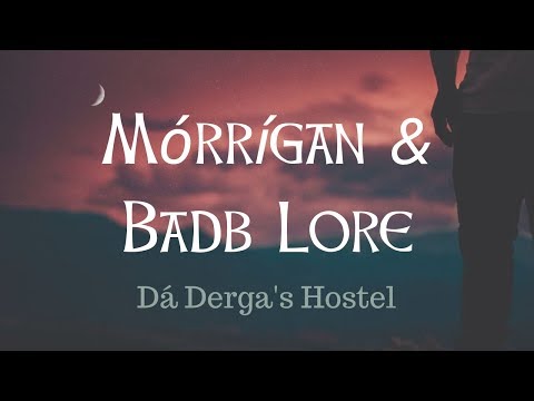 Badb Lore - The Destruction of Da Derga's Hostel - Togail bruidne Da Derga