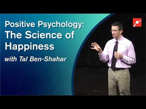 Positive Psychology: The Science of Happiness | Tal Ben-Shahar