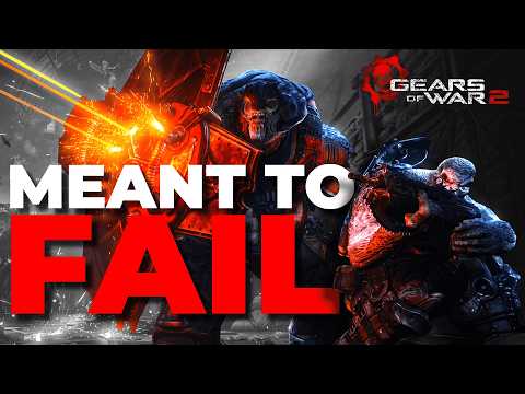 They Needed Gears of War 2 To FAIL | Retrospective