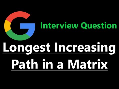 Longest Increasing Path in a Matrix - Leetcode 329